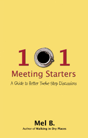 101 Meeting Starters - A Guide to Better Twelve Step Discussions
